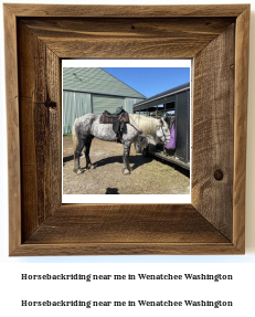 horseback riding near me in Wenatchee, Washington